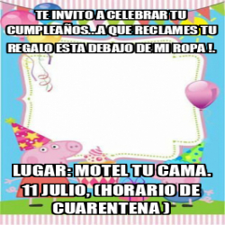 Meme Personalizado te invito a celebrar tu cumpleaños a que