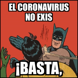 Meme Batman Slaps Robin El Coronavirus No Exis Basta 31824282