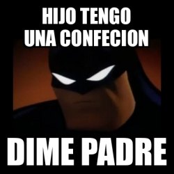 Meme Disapproving Batman Hijo Tengo Una Confecion Dime Padre 31856375