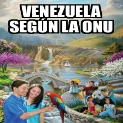 Meme Personalizado Venezuela Seg N La Onu