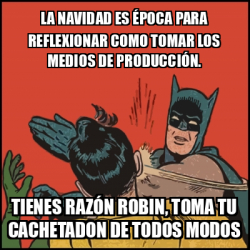 Meme Batman slaps Robin La navidad es época para reflexionar como