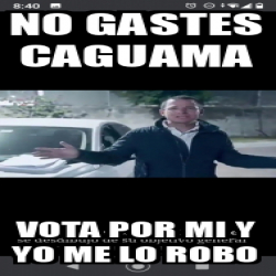 Meme Personalizado No Gastes Caguama Vota Por Mi Y Yo Me Lo Robo