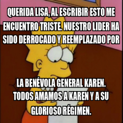 Meme Personalizado Querida Lisa Al Escribir Esto Me Encuentro Triste