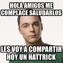 Meme Sheldon Cooper Hola Amigos Me Complace Saludarlos Les Voy A