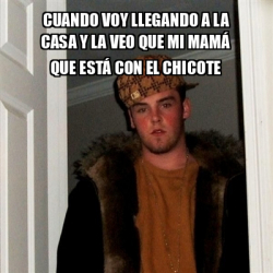 Meme Scumbag Steve Cuando Voy Llegando A La Casa Y La Veo Que Mi Mam