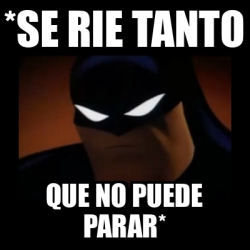 Meme Disapproving Batman Se Rie Tanto Que No Puede Parar 32521096