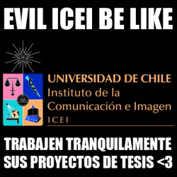 Meme Personalizado Evil Icei Be Like Trabajen Tranquilamente Sus