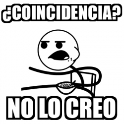 Meme Cereal Guy Coincidencia No Lo Creo 32550353