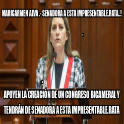 Meme Personalizado Maricarmen Alva Senadora A Esta Impresentable