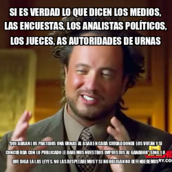 Meme Ancient Aliens Si Es Verdad Lo Que Dicen Los Medios Las