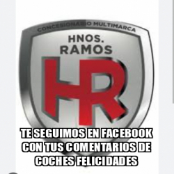 Meme Personalizado Te Seguimos En Facebook Con Tus Comentarios De