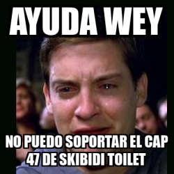 Meme Crying Peter Parker Ayuda Wey No Puedo Soportar El Cap De