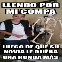 Meme Personalizado Llendo Por Mi Compa Luego De Que Su Novia Le