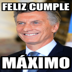 Meme Personalizado Feliz Cumple M Ximo