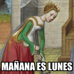 Meme Personalizado Ma Ana Es Lunes