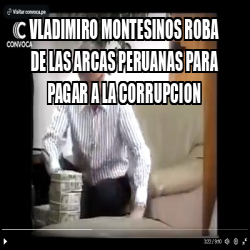 Meme Personalizado VLADIMIRO MONTESINOS ROBA DE LAS ARCAS PERUANAS