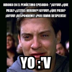 Meme crying peter parker Hiroko en el penúltimo episodio Giyuu