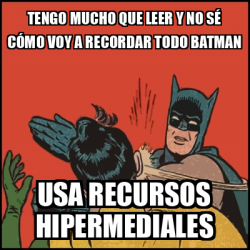 Meme Batman slaps Robin tengo mucho que leer y no sé cómo voy a