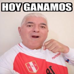 Meme Personalizado Hoy Ganamos