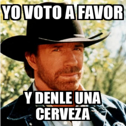 Meme Personalizado Yo Voto A Favor Y Denle Una Cerveza