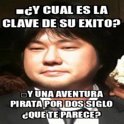 Meme Personalizado Y Cual Es La Clave De Su Exito Y Una Aventura