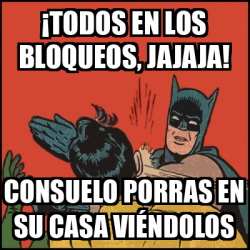 Meme Batman Slaps Robin Todos En Los Bloqueos Jajaja Consuelo