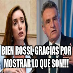 Meme Personalizado BIEN ROSSI GRACIAS POR MOSTRAR LO QUE SON