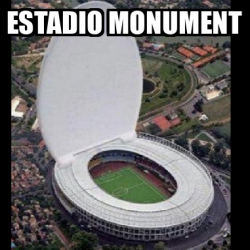 Meme Personalizado Estadio Monument