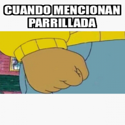 Meme Personalizado Cuando Mencionan Parrillada