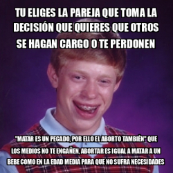 Meme Bad Luck Brian tu eliges la pareja que toma la DECISIÓN que