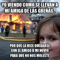 Meme Disaster Girl Yo viendo como se llevan a mí amiga de las greñas