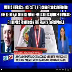 Meme Personalizado MAVILA HUERTAS JOSE SOTO Y EL CONGRESO ES