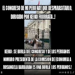 Meme Personalizado El Congreso De Mi Peru Hay Que Desparasitarlo