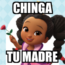 Meme Personalizado Chinga Tu Madre 33280364