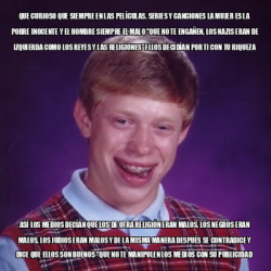 Meme Bad Luck Brian que curioso que siempre en las PELÍCULAS series