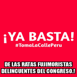 Meme Personalizado De Las Ratas Fujimoristas Delincuentes Del