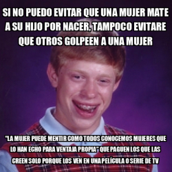 Meme Bad Luck Brian Si No Puedo Evitar Que Una Mujer Mate A Su Hijo