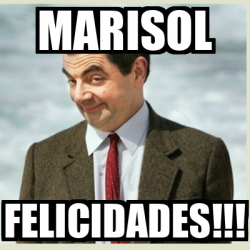 Meme Mr Bean Marisol Felicidades 33344158