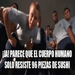 Meme Personalizado Ja Parece Que El Cuerpo Humano Solo Resiste 96