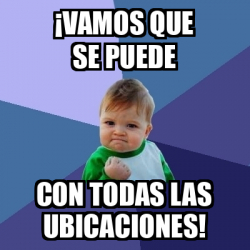 Meme Bebe Exitoso Vamos Que Se Puede Con Todas Las Ubicaciones