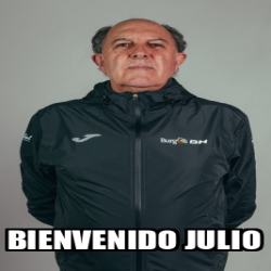 Meme Personalizado Bienvenido Julio 33390123