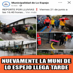 Meme Personalizado Nuevamente La Muni De Lo Espejo Llega Tarde 33390141