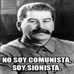 Meme Personalizado No Soy Comunista Soy Sionista 33405168