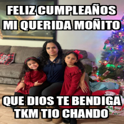 Meme Personalizado Feliz cumpleaños mi Querida Moñito Que Dios te