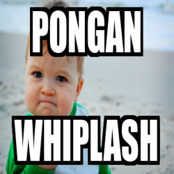 Meme Personalizado Pongan Whiplash 33074400