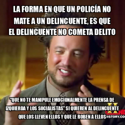 Meme Ancient Aliens la forma en que un POLICÍA no mate a un