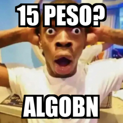 Meme Personalizado Peso Algobn