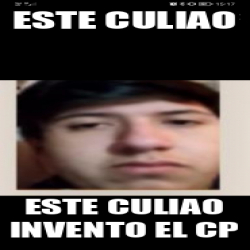 Meme Personalizado Este Culiao Este Culiao Invento El Cp