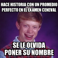 Meme Bad Luck Brian Hace Historia Con Un Promedio Perfecto En El