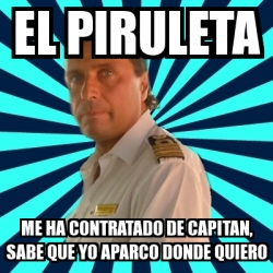 Meme Francesco Schettino El Piruleta Me Ha Contratado De Capitan